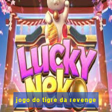 jogo do tigre da revenge